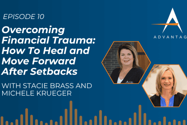 Text reading Episode 10 - Overcoming Financial Trauma: How To Healh and Move Forward After Setbacks with Stacie Brass and Michele Krueger and headshots of Stacie and Michele